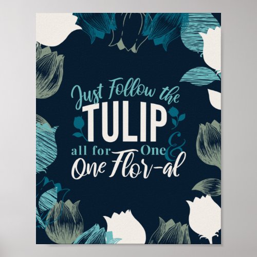 Just Follow the Tulip all for One  One Flor_al V2 Poster