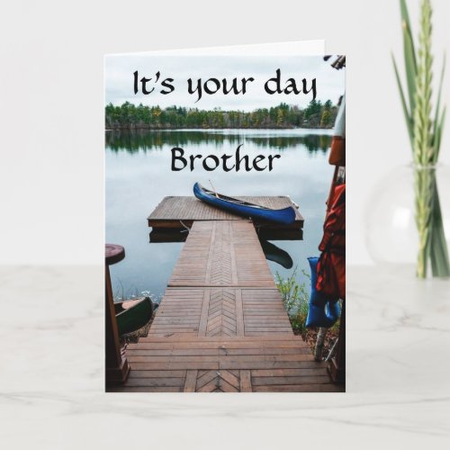 JUST FOR BROTHER BIRTHDAY OR FATHERS DAY CARD