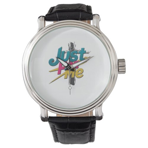 Just for Me on cross art design black strap Watch