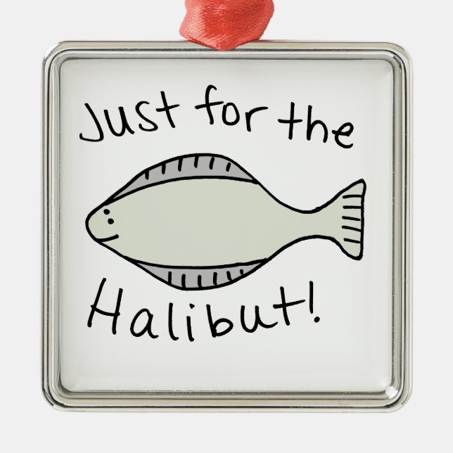 Just for the Halibut Metal Ornament (Front)