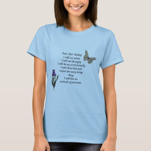 Just For Today Butterfly Flower Inspirational T_Shirt