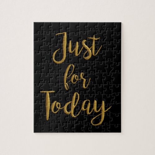 Just For Today gold quote AA NA 12 step recovery Jigsaw Puzzle
