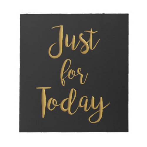 Just For Today gold quote AA NA 12 step recovery Notepad