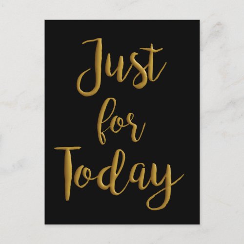 Just For Today gold quote AA NA 12 step recovery Postcard