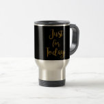 Just For Today Gold Quote Aa Na 12 Step Recovery Travel Mug at Zazzle