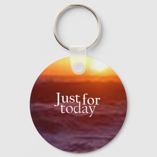 Just For Today Keychain