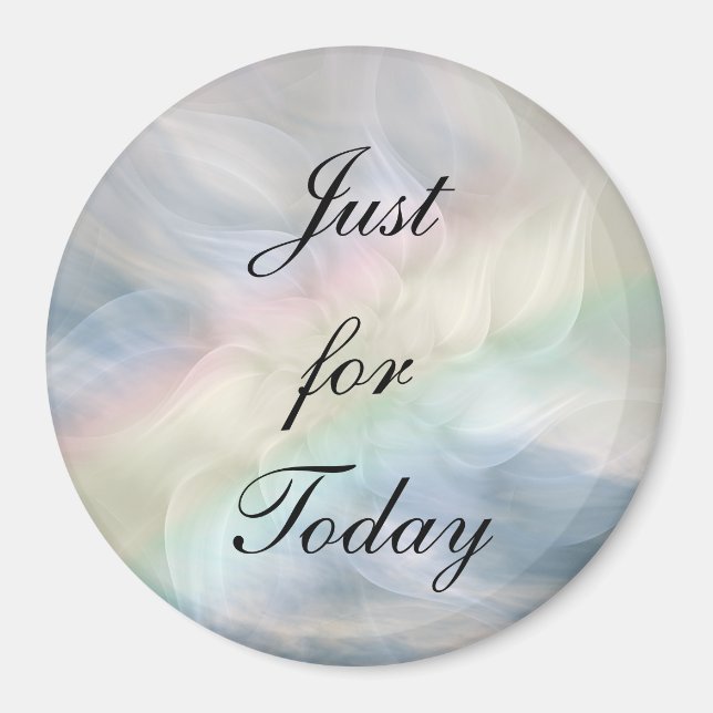 Just for today... magnet (Front)