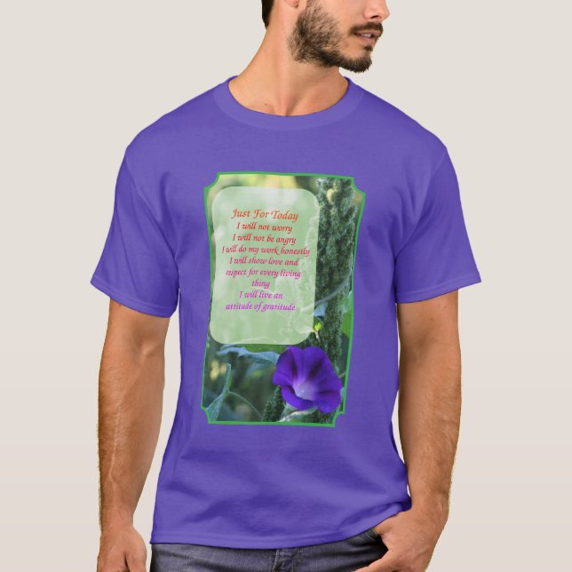 Just For Today Morning Glory Inspirational  T-Shirt (Front)