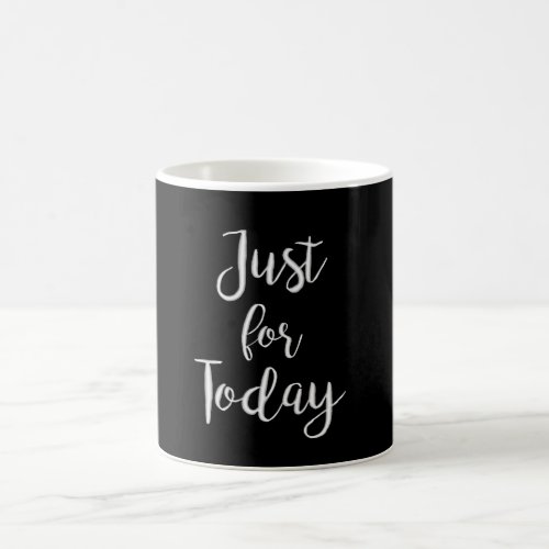 Just for Today NA AA 12 step recovery gift mug