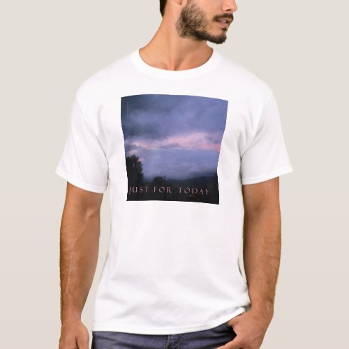 Just For Today Pink Cloud Landscape T_Shirt