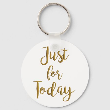 Just For Today Recovery Quote Aa Na Slogan Gift Keychain