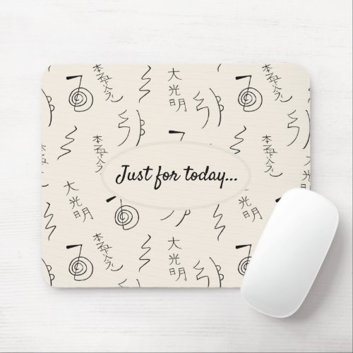 Just for today Reiki Symbols Pattern Mouse Pad