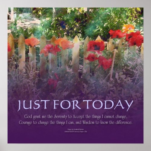 Just for Today Serenity Prayer  Poppies Poster
