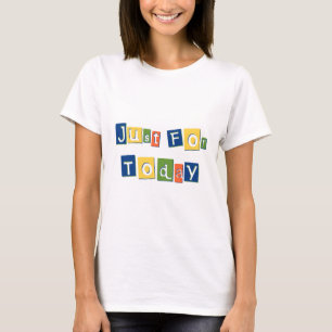 Just for Today Slogan Quote Color Block Letters T-Shirt