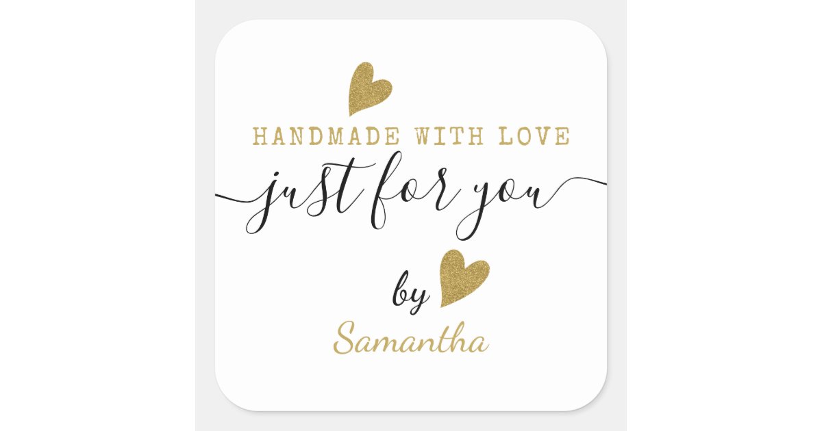 Just For You Gold Glitter Heart Handmade With Love Square Sticker | Zazzle