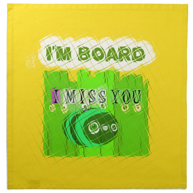 Just  Funny I Miss You I am Bored Napkin (Front)