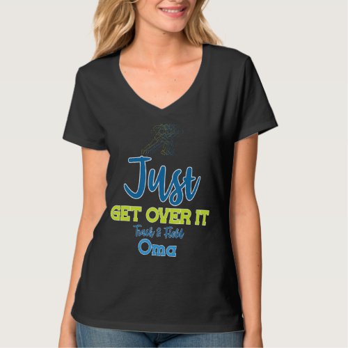 Just Get Over It Funny Track and Field Oma T_Shirt