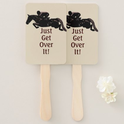 Just Get Over It Horse Hand Fan
