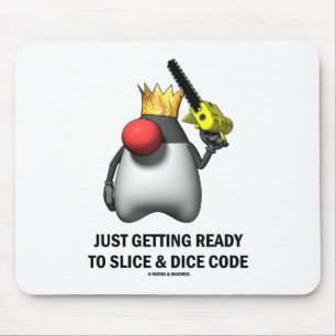 Just Getting Ready To Slice & Dice Code (Duke) Mouse Pad