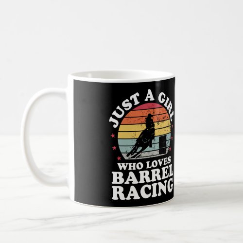 Just Girl Loves Barrel Racing Barrel Racer Girl Wo Coffee Mug