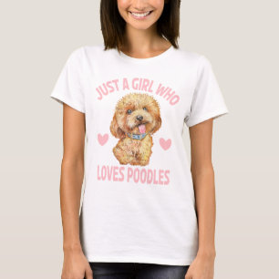 Just Girl Loves Poodles Puppy Dog Cartoon Poodle T-Shirt