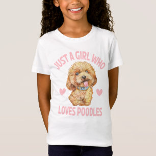 Just Girl Loves Poodles Puppy Dog Cartoon Poodle T-Shirt