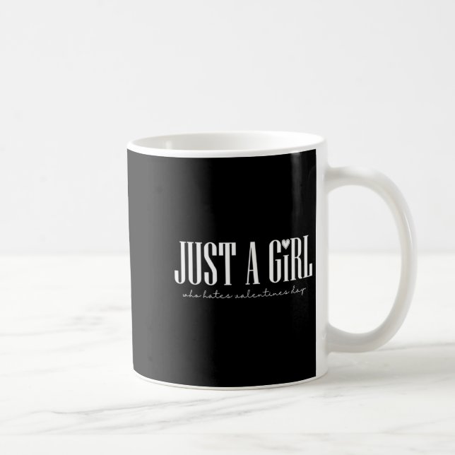 Just Girl Who Hates Valentines Day Single  Coffee Mug (Right)