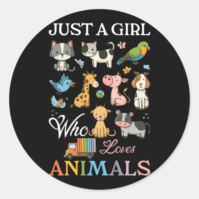 Just Girl Who Loves Animals Dog Cat Horse Cow Gira Classic Round Sticker (Front)