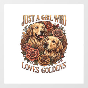 Just Girl Who Loves Goldens Dog Roses_1 Window Cling