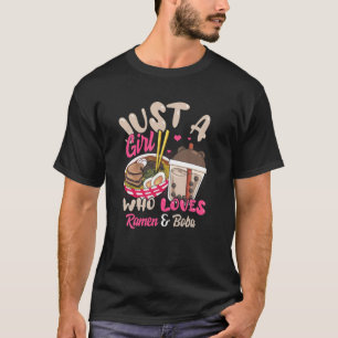 Just Girl Who Loves Ramen And Boba T-Shirt