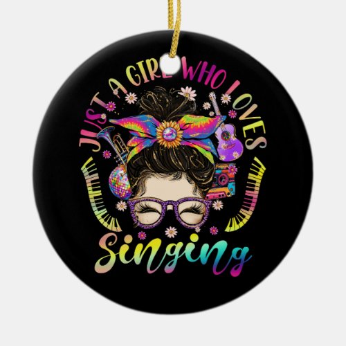Just Girl Who Loves Singing Messy Hair Bun For Sin Ceramic Ornament