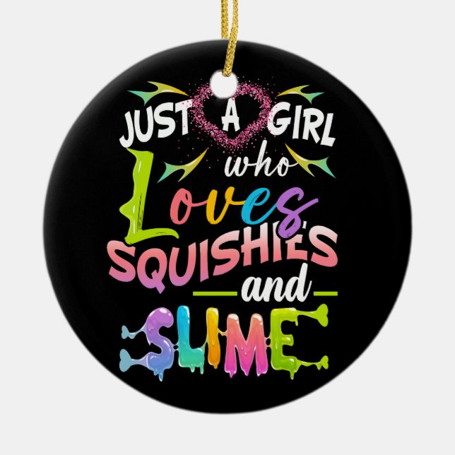 Just Girl Who Loves Squishies And Slime Girls Slim Ceramic Ornament (Front)