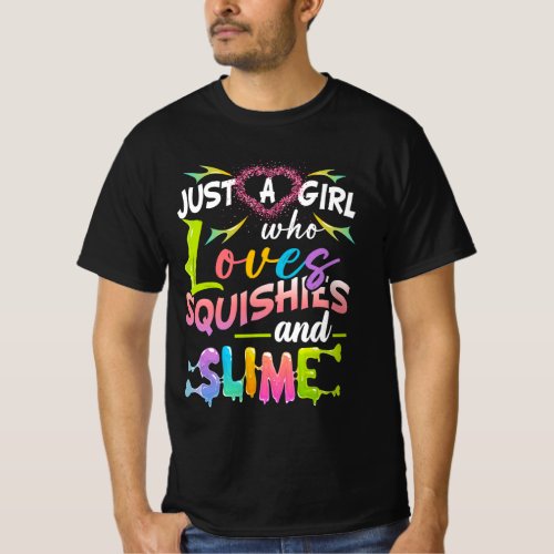 Just Girl Who Loves Squishies And Slime Girls Slim T_Shirt