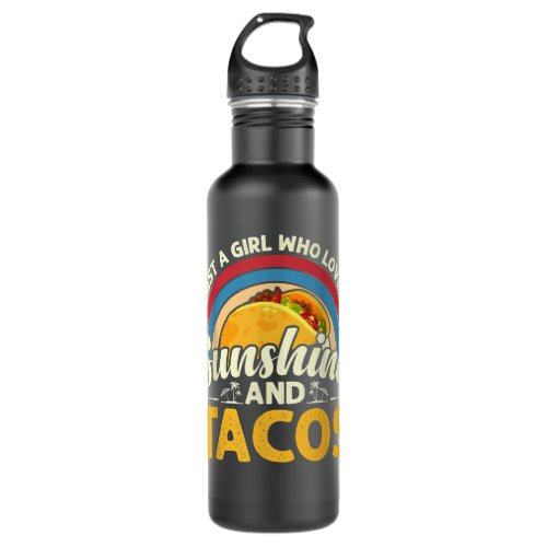 Just Girl Who Loves Sunshine Tacos Mexican Food  Stainless Steel Water Bottle