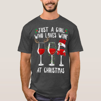 Just Girl Who Loves Wine Glass At Christmas T-Shirt