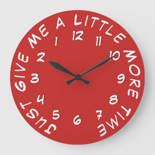 Just Give Me a Little More Time Backwards Clock