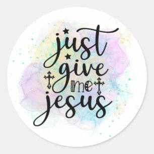 Just Give Me Jesus Christian Worship Song Classic Round Sticker