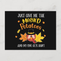 Just Give Me The Mashed Potatoes Thanksgiving