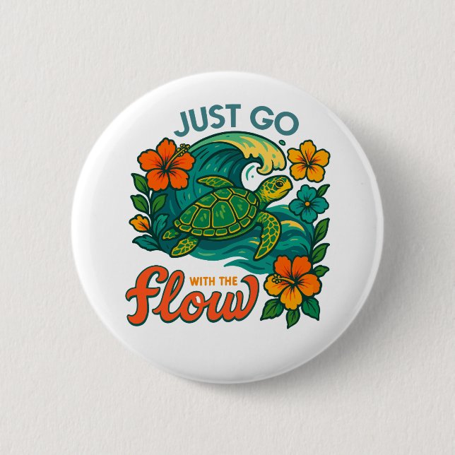Just Go with the Flow Turtle Button (Front)