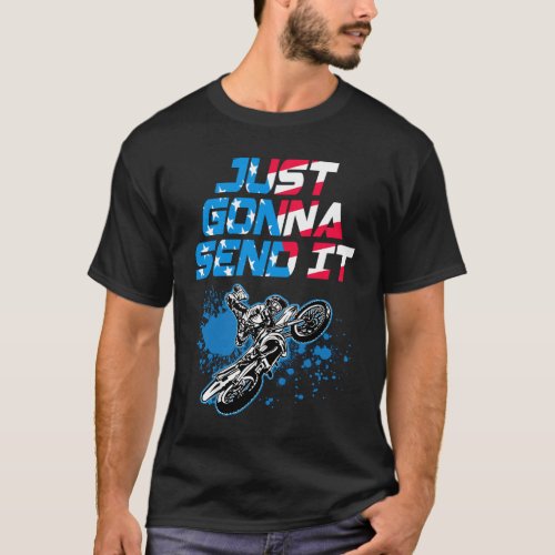 Just Gonna Send It _ Motocross _ T_Shirt