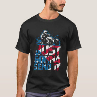 Just Gonna Send It Patriotic American Flag Quad At T-Shirt
