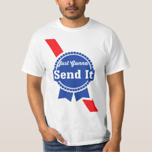 Just Gonna Send it  T-Shirt