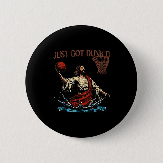 Just Got Dunked Funny Baptism Jesus Christian Bask Button (Front)