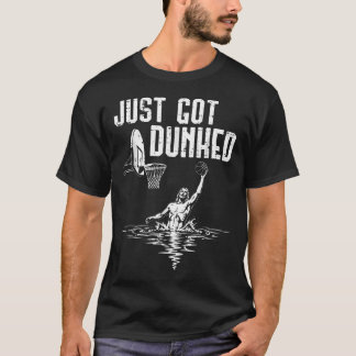 Just Got Dunked Jesus Basketball Christian T-Shirt