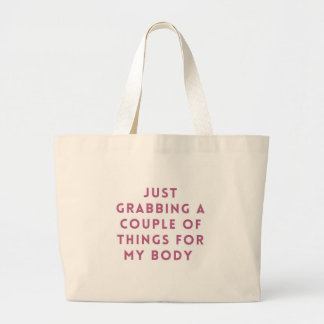 Just grabbing a couple of things…  large tote bag