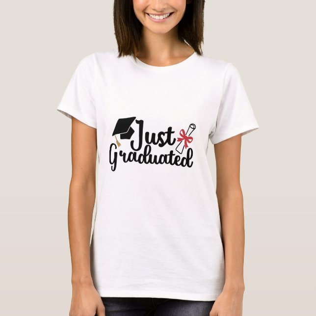 Just Graduated Diploma and Cap Your School Year T-Shirt (Front)