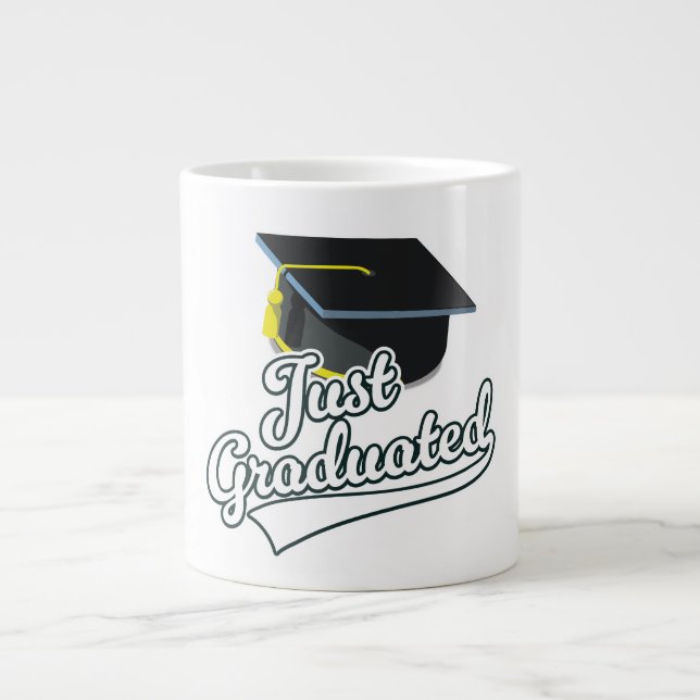 Just Graduated!  Giant Coffee Mug (Front)