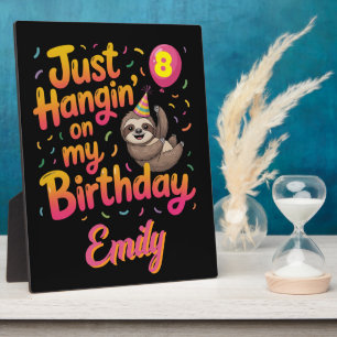 Just Hangin' on My Birthday Sloth Unisex Plaque