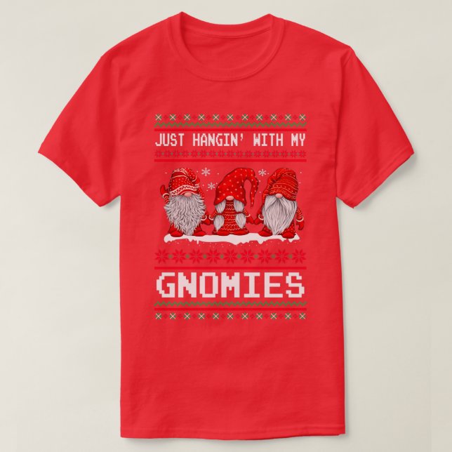 Just Hangin with my Gnomies  (2)  T-Shirt (Design Front)