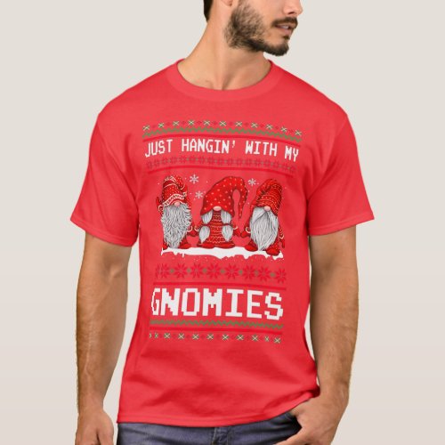 Just Hangin with my Gnomies  2  T_Shirt